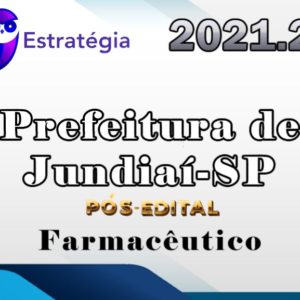 Prefeitura de Jundiaí-SP (Farmaceutico) (Pós-Edital) – Estrategia 2021.2