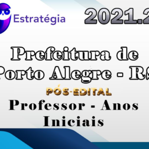 Prefeitura de Porto Alegre – RS (Professor – Anos Iniciais) (Pós-Edital) – Estrategia 2021.2