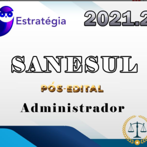 SANESUL (Administrador) (Pós-Edital) Estrategia 2021.2