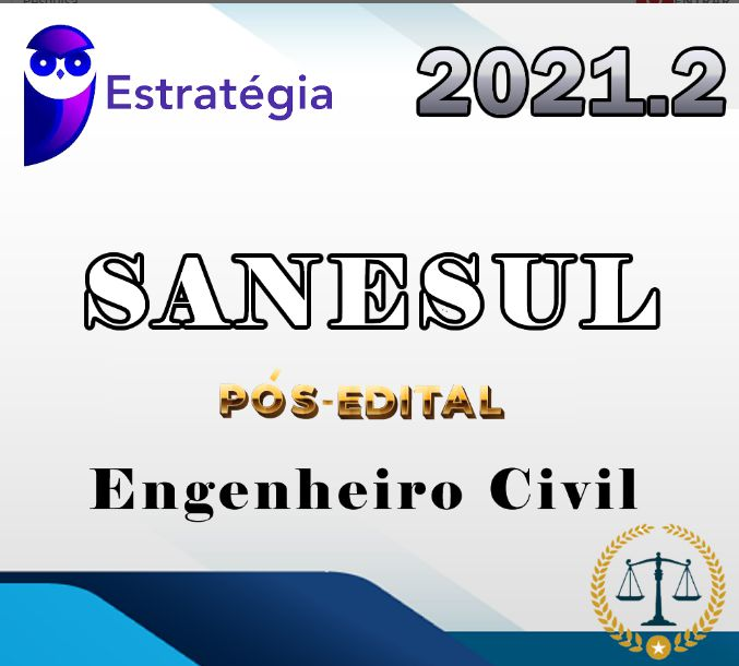 SANESUL (Engenheiro Civil) (Pós-Edital) Estrategia 2021.2