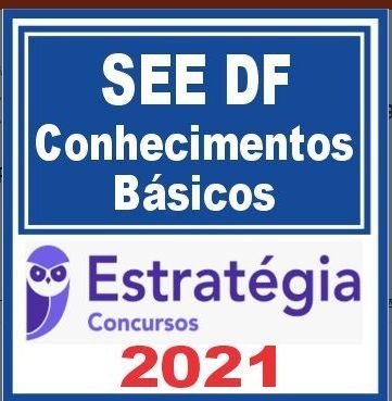 SEE DF (Conhecimentos Básicos) Estratégia 2021