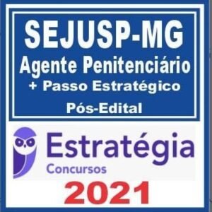 SEJUSP MG (Agente Penitenciário AGEPEN MG + Passo) Pós Edital – Estratégia 2021 - Rateio Agepen Minas Gerais - PosEdital Policia Penal AgepenMG