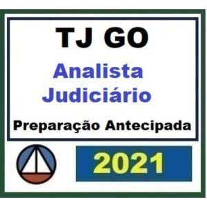 TJ GO - Analista Judiciário Sem Especialidade - Preparação Antecipada (CERS 2021) Tribunal de Justiça de Goiás