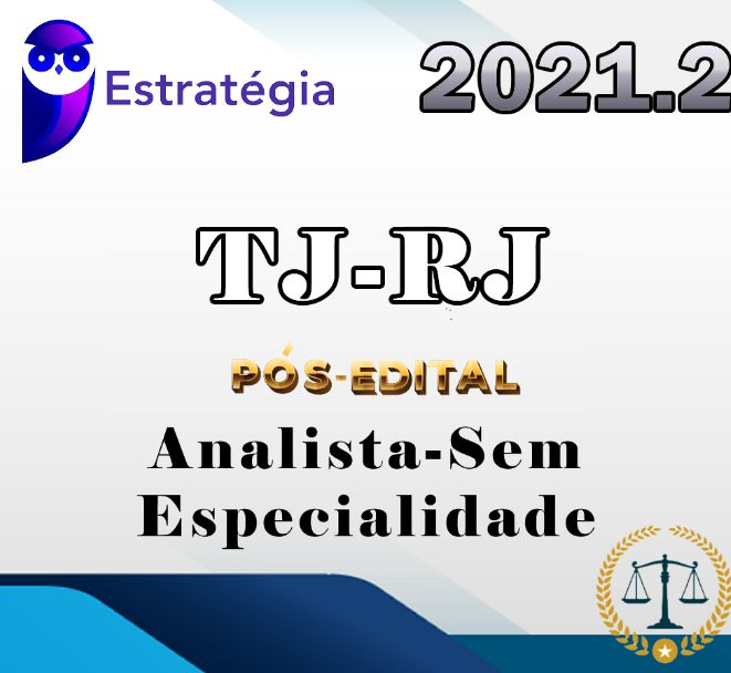 TJ-RJ (Analista-Sem Especialidade) (Pós-Edital) – Estrategia 2021.2 TJRJ Rio de Janeiro