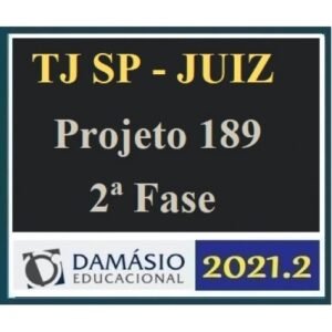 TJ SP - Magistratura  189 - Juiz Substituto - 2ª Fase (DAMÁSIO 2021)