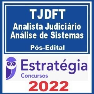 TJDFT (Analista Judiciário – Análise de Sistemas) Pós Edital – Estratégia 2022