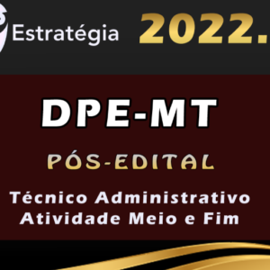DPE-MT (Advogado) Estrategia 2022 (Pós-Edital) - DPEMT Mato Grosso DPE MT
