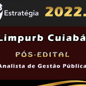 Limpurb Cuiabá (Analista de Gestão Pública) Estrategia 2022 (Pós-Edital)