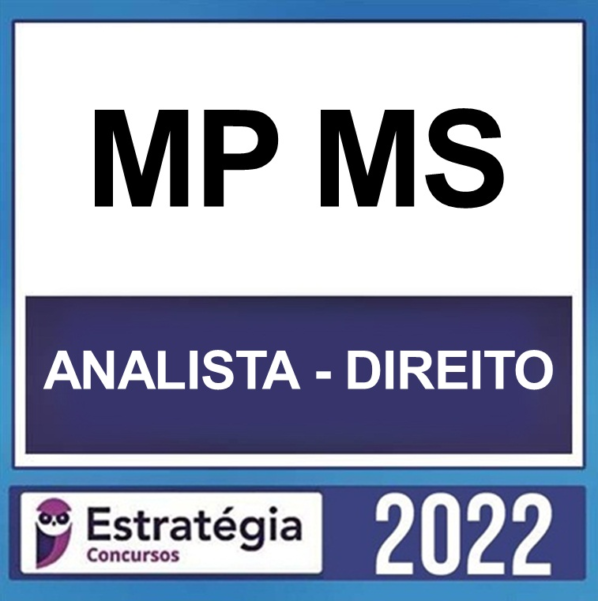 MP MS – ( ANALISTA – DIREITO ) – ESTRATÉGIA 2022
