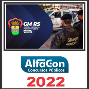 GM RS (GUARDA MUNICIPAL DE PORTO ALEGRE) PÓS EDITAL – ALFACON 2022