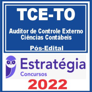TCE TO (Auditor de Controle Externo – Ciências Contábeis) Pós Edital – Estratégia 2022