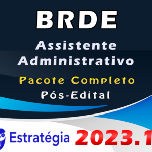 BRDE (Assistente Administrativo) Pacote – ESTRATEGIA 2023 (Pós-Edital)