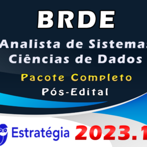 BRDE (Analista de Sistemas – Ciências de Dados) Pacote – ESTRATEGIA 2023 (Pós-Edital)