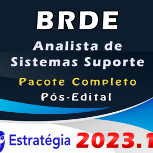 BRDE (Analista de Sistemas – Suporte) Pacote – ESTRATEGIA 2023 (Pós-Edital)