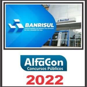 BANRISUL (ESCRITURÁRIO) PÓS EDITAL – ALFACON 2022