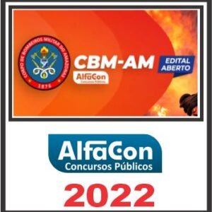 CBM AM (Soldado – Intensivo) Pós Edital – Alfacon 2022