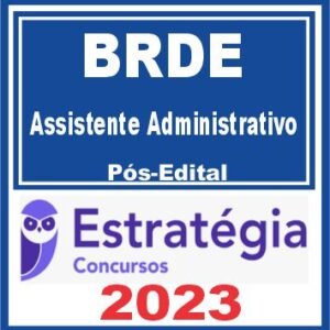 BRDE (Assistente Administrativo) Pós Edital – Estratégia 2023