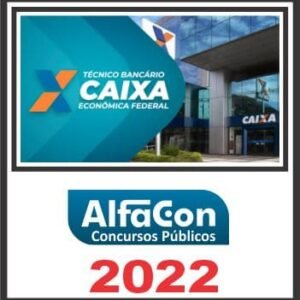 CAIXA (TÉCNICO BANCÁRIO) ALFACON 2022