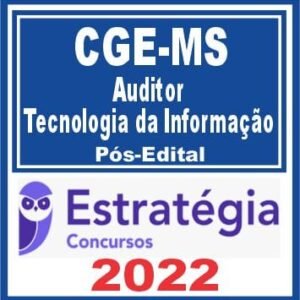 CGE MS (Auditor – Área Tecnologia da Informação) Pós Edital – Estratégia 2022