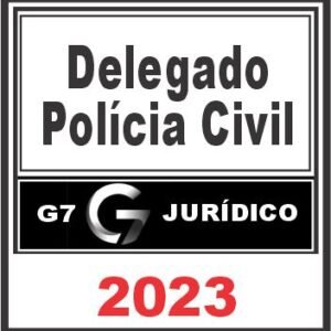 Delegado da Polícia Civil – G7 Jurídico 2023
