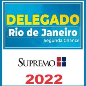 PC RJ (Delegado – Segunda Chamada) Pós Edital – Supremo 2022