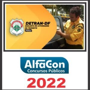 DETRAN DF (ANALISTA EM ATIVIDADES) PÓS EDITAL – ALFACON 2022