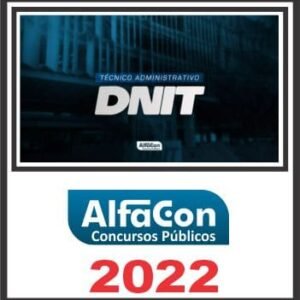 DNIT (TÉCNICO ADMINISTRATIVO) ALFACON 2022