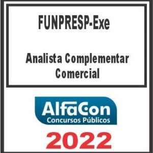 FUNPRESP (ANALISTA COMPLEMENTAR – COMERCIAL) PÓS EDITAL – ALFACON 2022