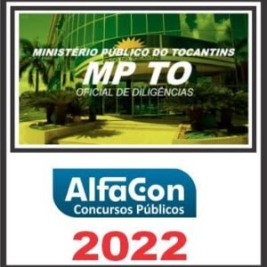 MP TO (OFICIAL DE DILIGÊNCIAS) ALFACON 2022