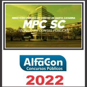 MPC SC (TÉCNICO EM CONTAS PÚBLICAS) PÓS EDITAL – ALFACON 2022