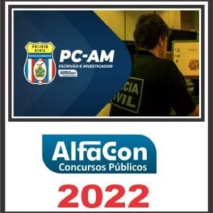 PC AM (ESCRIVÃO E INVESTIGADOR) ALFACON 2022