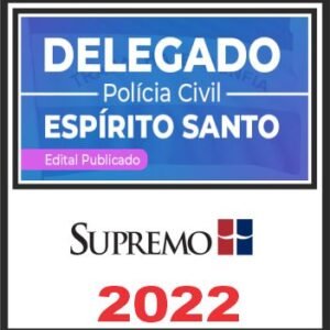 PC ES (Delegado) Pós Edital – Supremo 2022