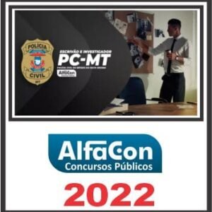 PC MT (ESCRIVÃO E INVESTIGADOR) ALFACON 2022
