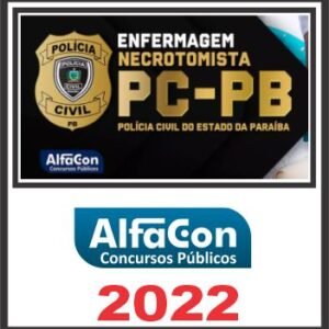PC PB (Necrotomista – Área Enfermagem) Pós Edital – Alfacon 2022