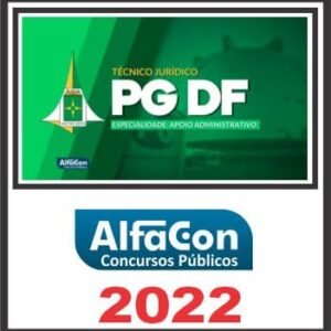 PG DF (TÉCNICO JURÍDICO-APOIO ADMINISTRATIVO) ALFACON 2022