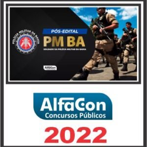 PM BA (SOLDADO) PÓS EDITAL – ALFACON 2022