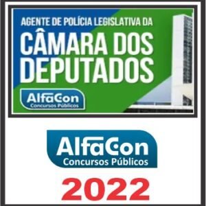 Câmara dos Deputados (Agente de Polícia) Alfacon 2022
