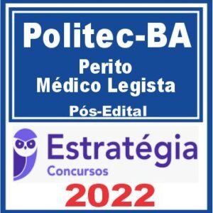 POLITEC BA (Perito – Médico Legista) Pós Edital – Estratégia 2022