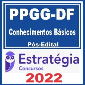 PPGG DF (Conhecimentos Básicos) Pós Edital – Estratégia 2022