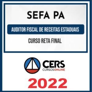 SEFAS PA (Auditor Fiscal de Receitas Estaduais) Pós Edital – Cers 2022