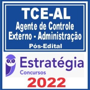 TCE AL (Agente de Controle Externo – Administração) Pós Edital – Estratégia 2022