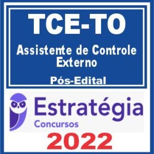 TCE TO (Assistente de Controle Externo) Pós Edital – Estratégia 2022
