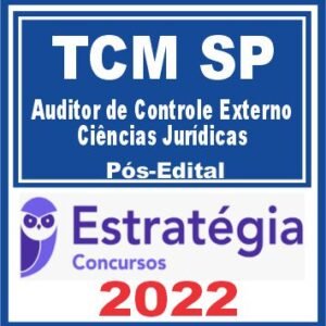 TCM SP (Auditor de Controle Externo – Ciências Jurídicas) Pós Edital – Estratégia 2022