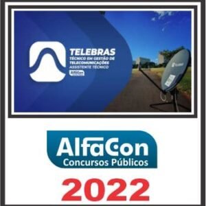 TELEBRAS (TÉCNICO – ASSISTENTE TÉCNICO) PÓS – ALFACON 2022