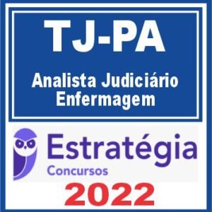 TJ PA (Analista Judiciário – Enfermagem) Estratégia 2023