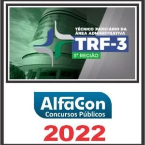 TRF 3 (TÉCNICO JUDICIÁRIO ÁREA ADMINISTRATIVA) ALFACON 2024 - RATEIO POS EDITAL trf3 pos edital