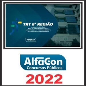 TRT AP e PA 8ª REGIÃO (ANALISTA JUDICIÁRIO – ÁREA ARQUIVOLGIA) PÓS EDITAL – ALFACON 2022