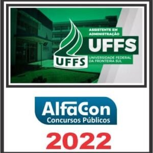 UFFS (ASSISTENTE EM ADMINISTRAÇÃO) ALFACON 2022