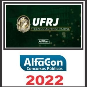 UFRJ (ASSISTENTE EM ADMINISTRAÇÃO) PÓS EDITAL – ALFACON 2022