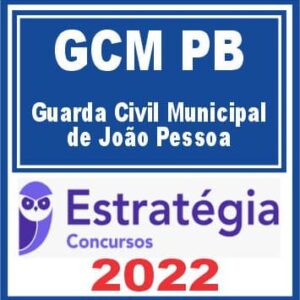 GCM João Pessoa PB (Guarda Civil Municipal) Estratégia 2022